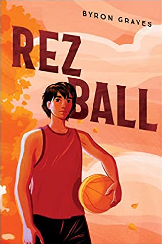 Rez Ball by Byron Graves (Hardcover)