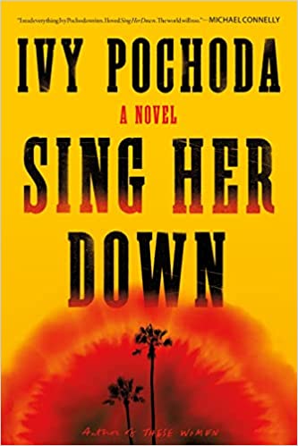 Sing Her Down by Ivy Pochado (Hardcovers)