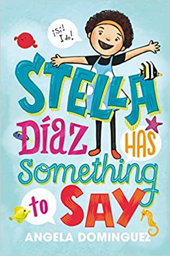 Stella Diaz Has Something to Say by Angela Dominguez (Stella Diaz #1) (Paperback)
