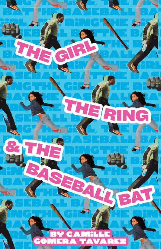 The Girl, The Ring and The Baseball Bat by Camille Gomera-Tavarez (Hardcover)