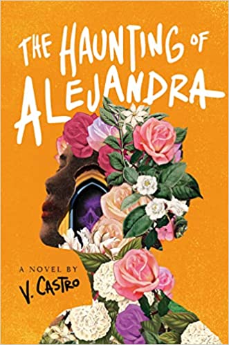 The Haunting of Alejandra by V. Castro (Hardcover)