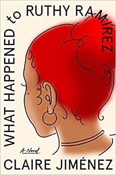 What Happened to Ruthy Ramirez by Claire Jiménez (Hardcover)