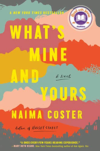 What's Mine and Yours by Naima Coster (Hardcover)