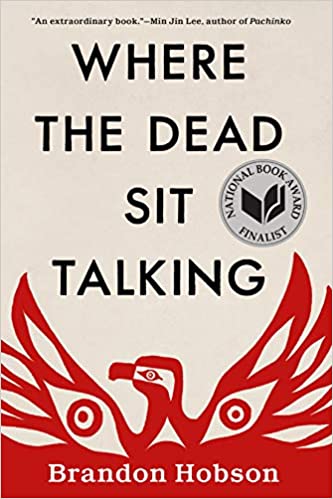 Where The Dead Sit Talking by Brandon Hobson (Paperback)