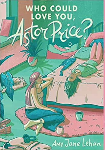 Who Could Love You, Astor Price? by Amy Jane Lehan (Paperback)