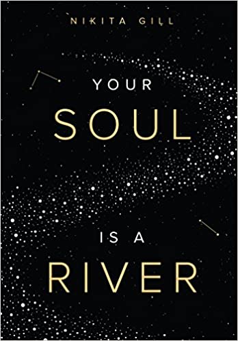 Your Soul Is A River by Nikita Gill (Paperback)