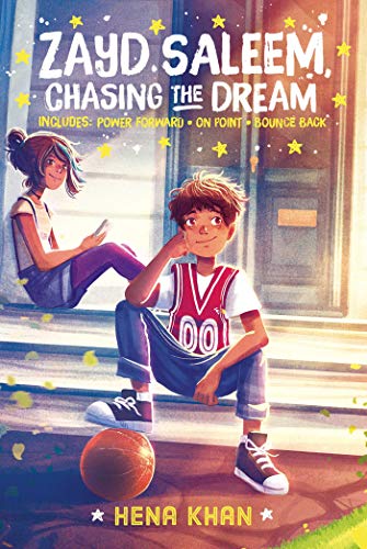 Zayd Saleem, Chasing the Dream: Power Forward; On Point; Bounce Back by Hena Khan (Hardcover)