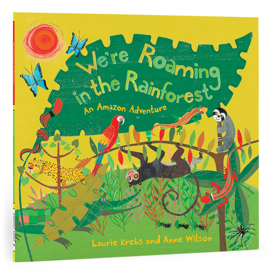 We're Roaming in the Rainforest: An Amazon Adventure by Laurie Krebs (Paperback)