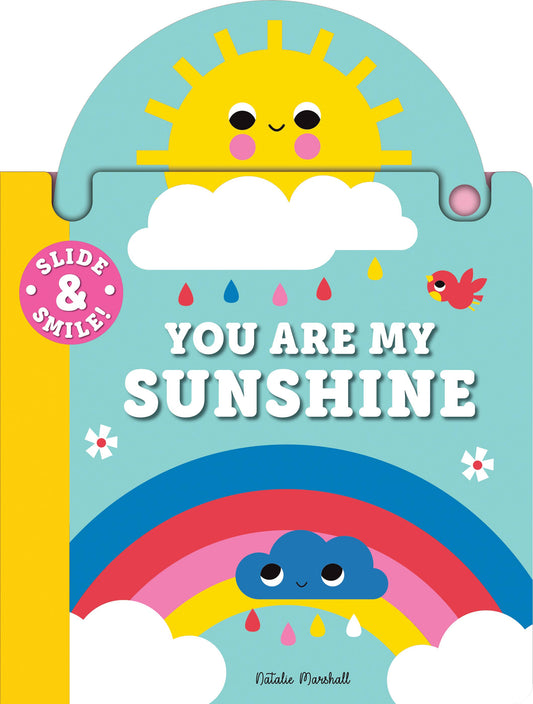 Slide and Smile: You Are My Sunshine by Natalie Marshall (Board Book)